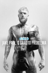 Untold: Jake Paul, O Garoto Problema