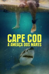 Cape Cod: A Ameaça dos Mares